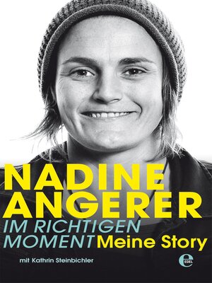 cover image of Nadine Angerer--Im richtigen Moment